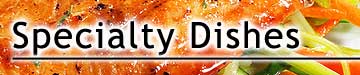 Specialty Dishes