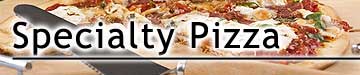 Specialty Pizza